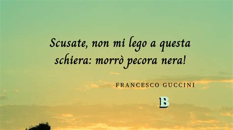 frasi celebri gucci|francesco guccini frasi più belle.